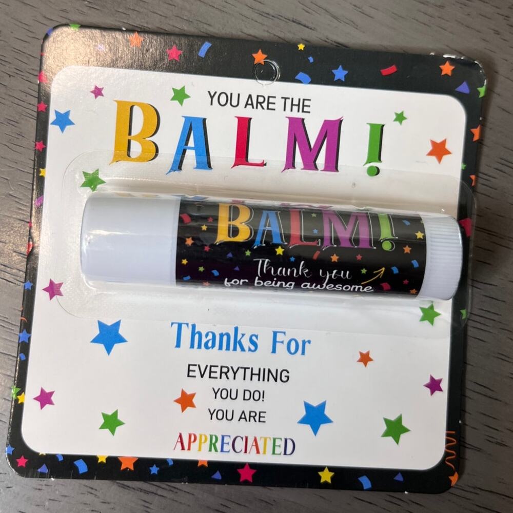 New Lip Balm Chap Stick - 'You're the Balm!'